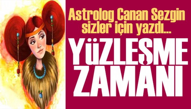 7 Aralık 2025 burç yorumları! Canan Sezgin yazdı: Gökyüzünde ve yeryüzünde yüzleşme zamanı