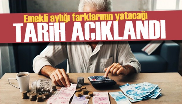 SGK duyurdu: Emekli aylığı farkları o tarihte yatacak!