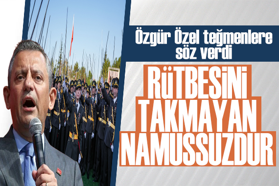 Özgür  Özel teğmenleri unutmadı: Rütbelerini takacağım!
