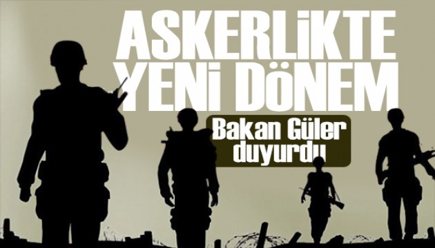 Bakan Güler açıkladı: Zorunlu askerlikte yeni dönem