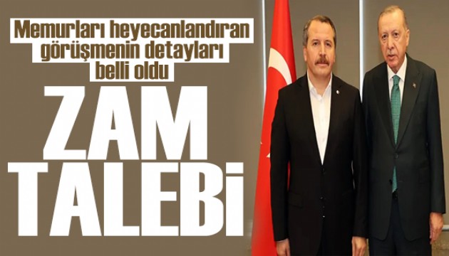 Memur-Sen'den Cumhurbaşkanı Erdoğan'a ziyaret! Zam talebi iletildi
