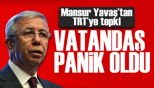 Mansur Yavaş'tan TRT'ye 'susuzluk' tepkisi: Halkı paniğe sevk etti
