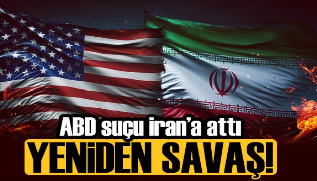 Savaş yeniden alevlendi! ABD İran'ı suçladı