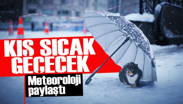 Meteoroloji'den kış raporu: Mevsim normallerinin üzerinde seyredecek