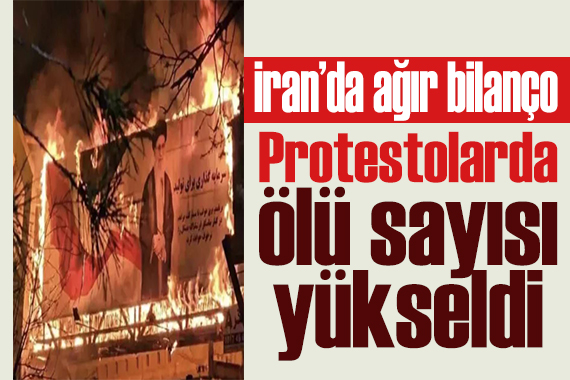 İran protestolarında ağır bilanço! Can kaybı artıyor