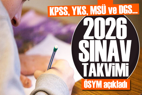 ÖSYM 2026 takvimini paylaştı: KPSS, YKS, MSÜ, DGS tarihleri belli oldu