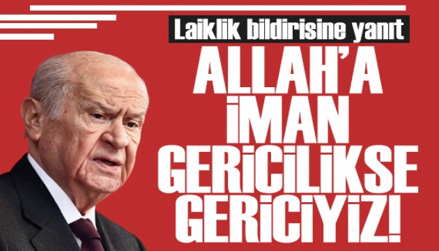 Bahçeli: Allah'a iman gericilikse gericiyiz