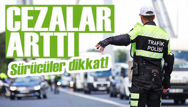Sürücüler dikkat! Yeni trafik cezaları yürürlükte