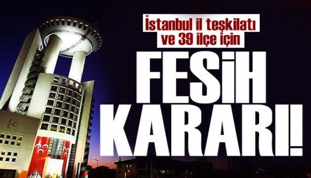 Semih Yalçın açıkladı: MHP’den İstanbul’da toptan fesih kararı