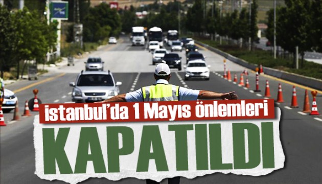 1 Mayıs kutlamaları başladı! Bazı yollar trafiğe kapatıldı