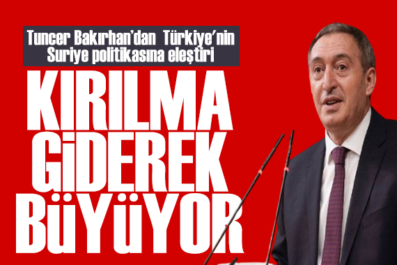 Tuncer Bakırhan'dan dikkat çeken çıkış: Kırılma giderek büyüyor