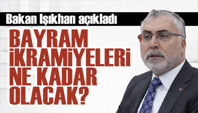 Bakan Işıkhan'dan bayram ikramiyesi açıklaması: Erken ödenebilir