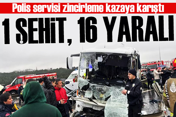 Polis servis aracı kaza yaptı: 1 polis şehit oldu