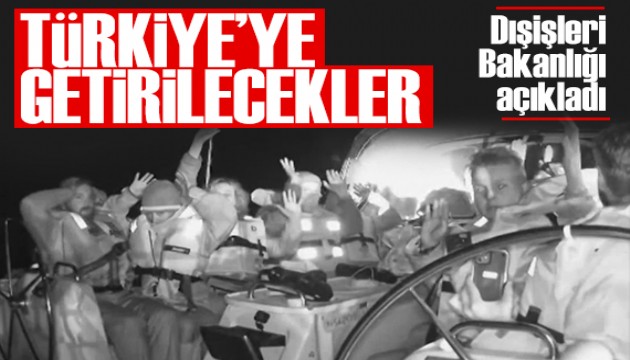 İsrail aktivistleri alıkoydu! Dışişleri'nden açıklama: Tahliye süreci başladı