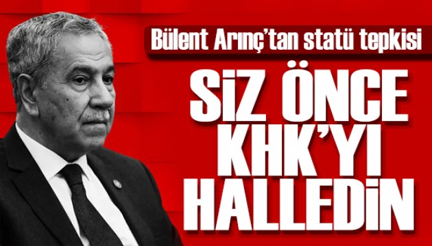 Bülent Arınç'tan statü tepkisi: Önce KHK'yı halledin