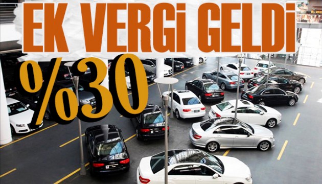 İthal otomobillere yüzde 30 ek vergi geldi
