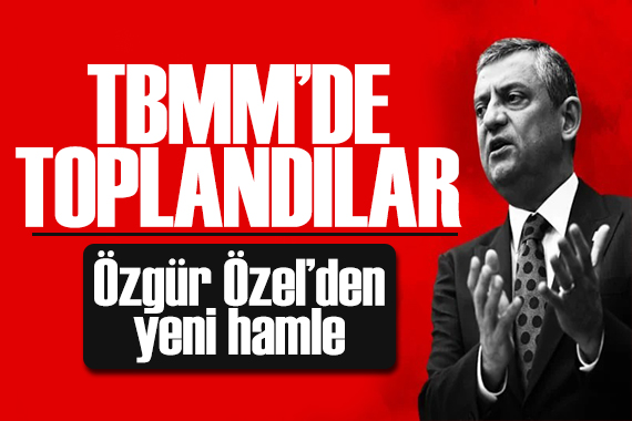 Özgür Özel CHP MYK'yı topladı