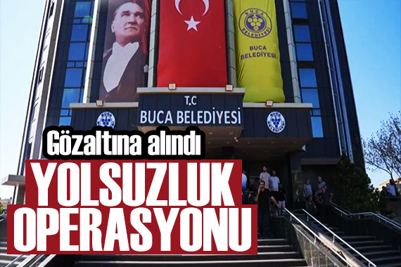 Buca Belediyesi’ne Yolsuzluk Operasyonu: Başkan Görkem Duman Gözaltında