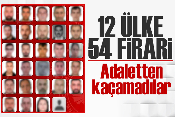 12 ülkede operasyon: Firariler Türkiye'ye getirildi