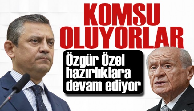 Özgür Özel yeni parti için hazırlıkları sürdürüyor! MHP'ye komşu oluyor