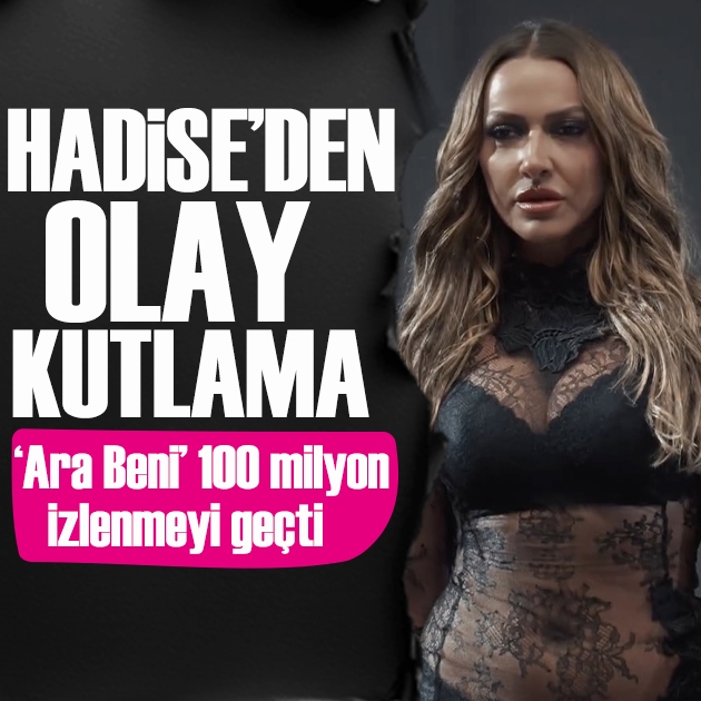 Hadise, Ara Beni'nin başarısını özel videoyla kutladı