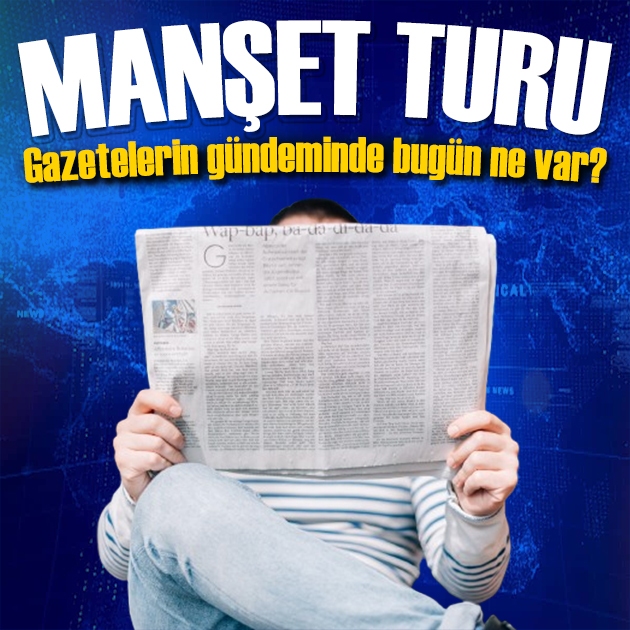 Gazeteler bugün ne yazdı? (31 Ağustos)
