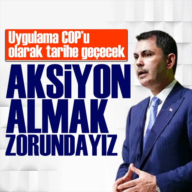 Bakan Kurum'dan dikkat çeken mesaj: Aksiyon almak zorundayız