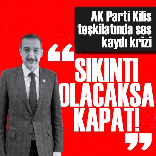 AK Parti Kilis teşkilatında gündem olan ses kaydı: Siyaset kulislerinde 'şantaj' söylentisi