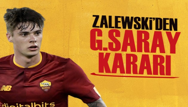 Zalewski Galatasaray'la ilgili kararını verdi