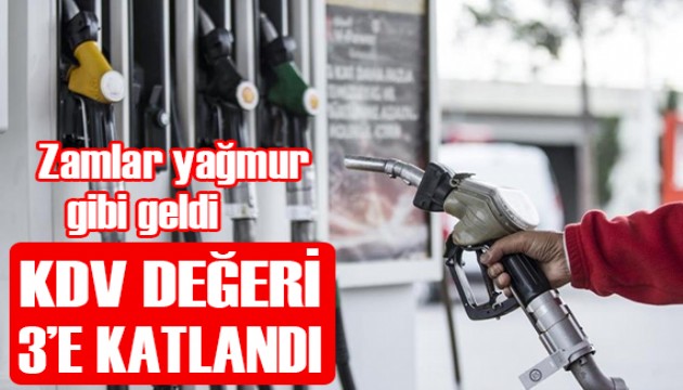 Zamlar yağmur geldi! KDV değeri 3'e katlandı