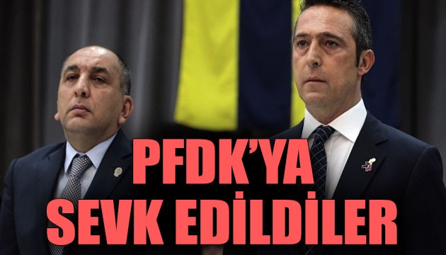 Ali Koç ve Semih Özsoy PFDK'ya sevk edildi